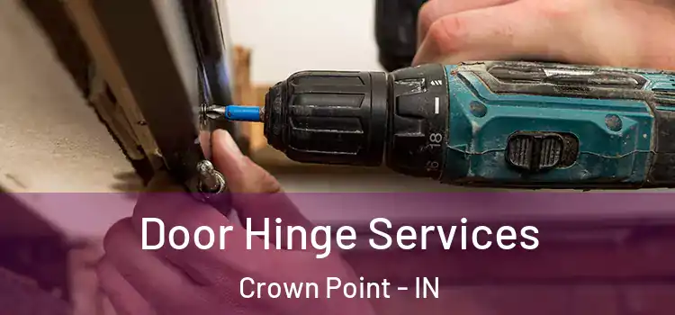 Door Hinge Services Crown Point - IN