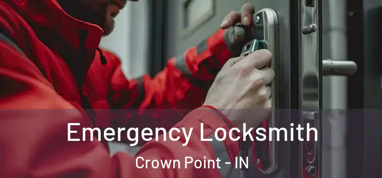 Emergency Locksmith Crown Point - IN