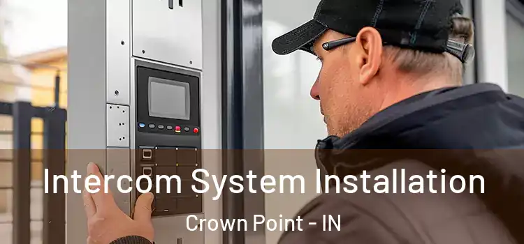 Intercom System Installation Crown Point - IN