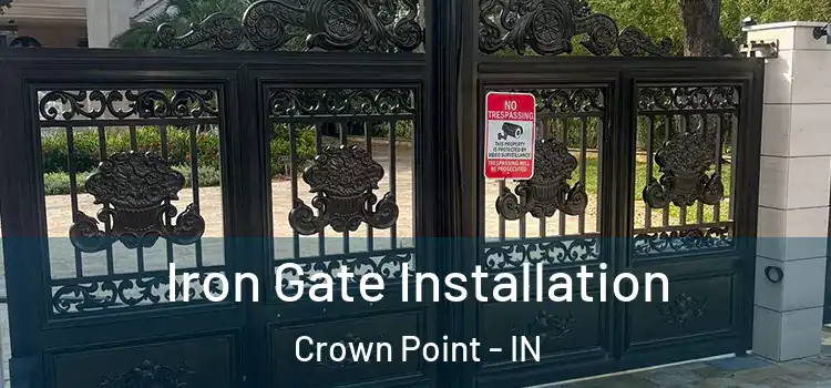 Iron Gate Installation Crown Point - IN